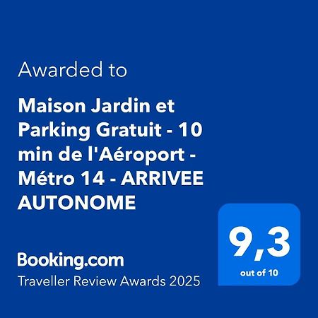 Maison Jardin Et Parking Gratuit - 10 Min De L'Aeroport - Metro 14 - Arrivee Autonome Orly Eksteriør bilde